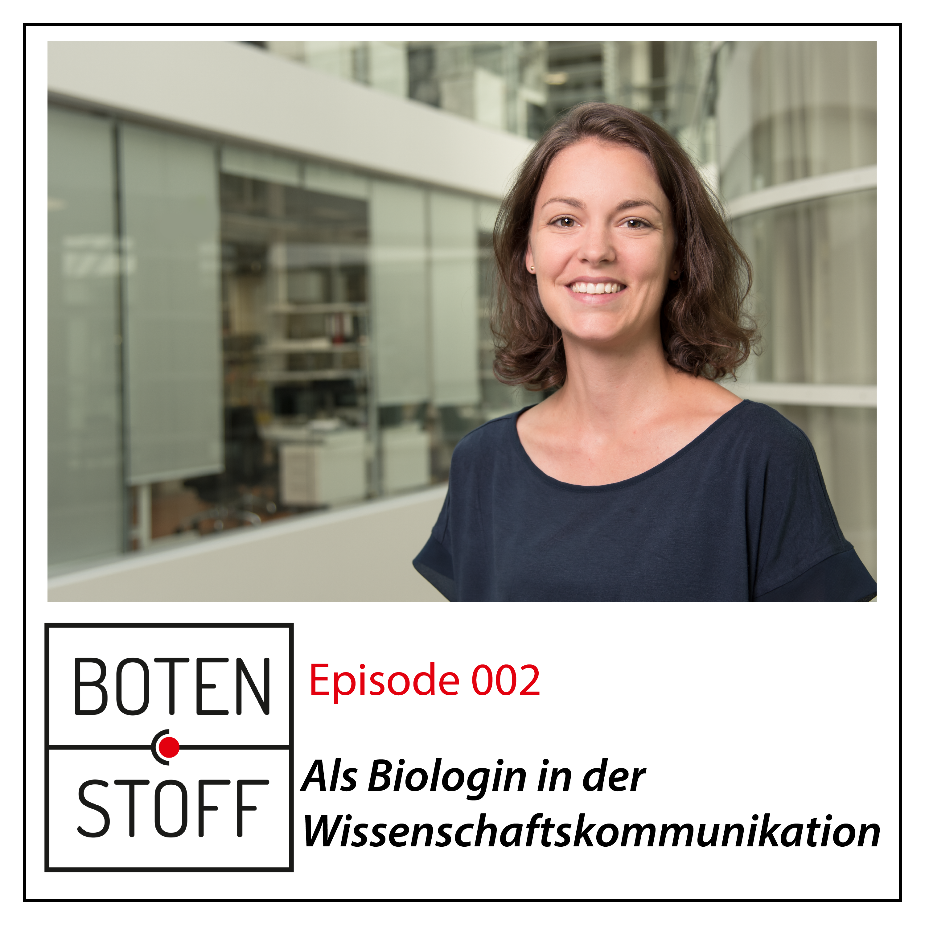 Botenstoff - der Biologie-Berufe-Podcast
